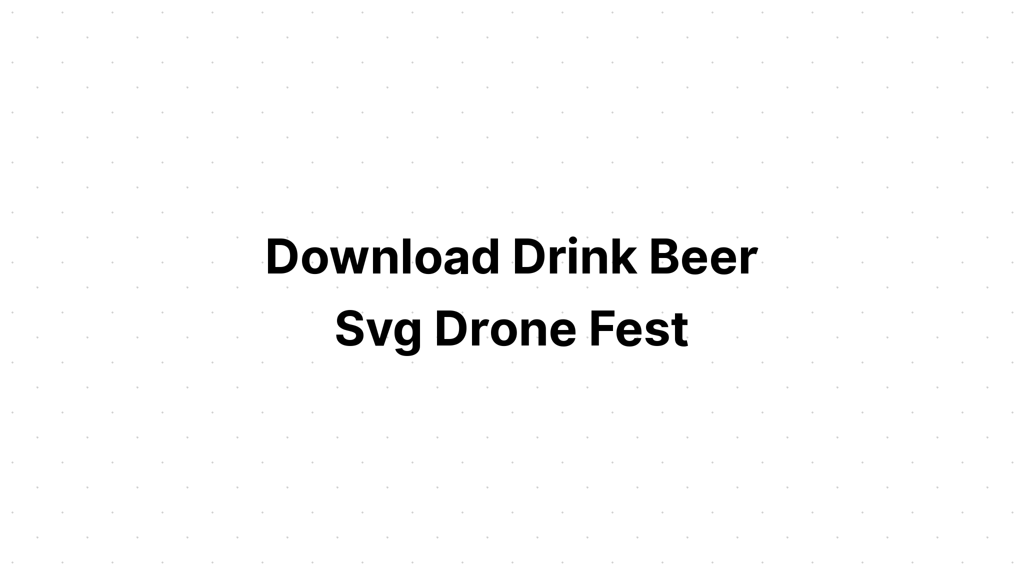 Download Save Water Drink Beer Images SVG File